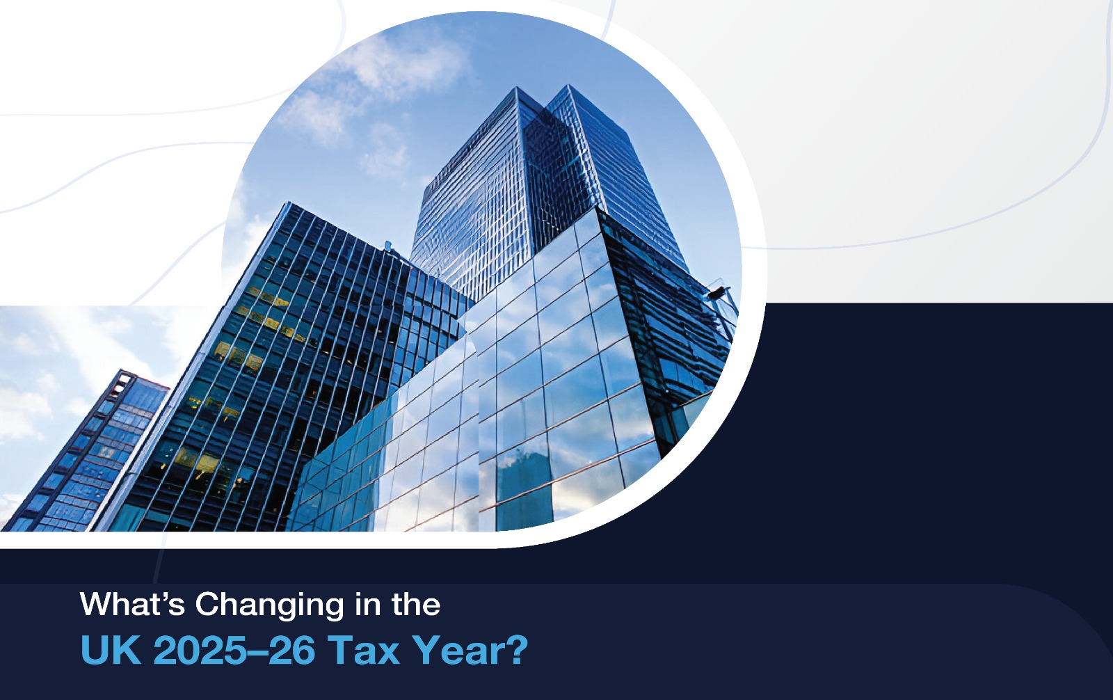 What’s Changing in the UK 2025–26 Tax Year?
