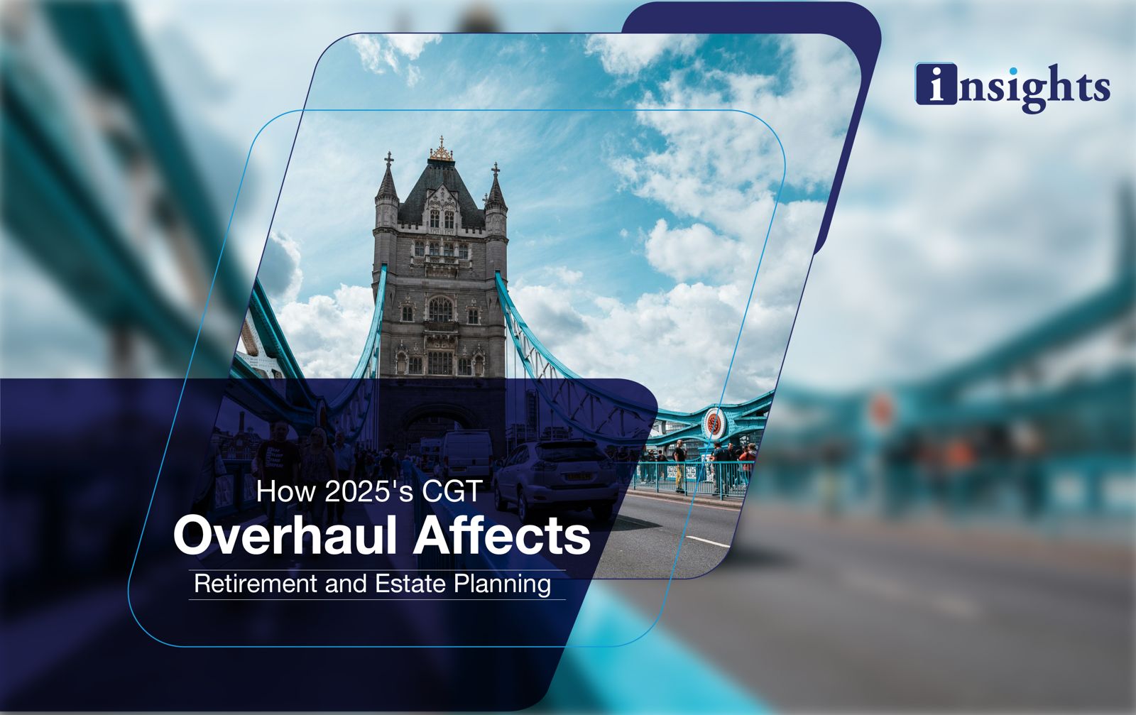 CGT Overhaul Affects Retirement and Estate Planning